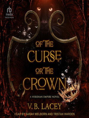 cover image of Of the Curse or the Crown